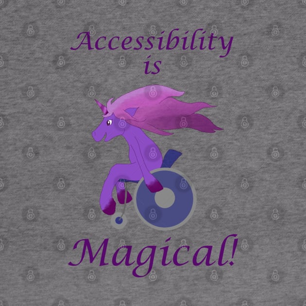 Accessibility is magical disabled unicorn by Kyttsy Krafts